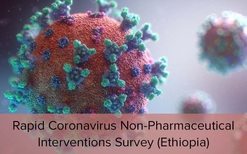 Rapid Coronavirus Non-Pharmaceutical Interventions Survey (Ethiopia)