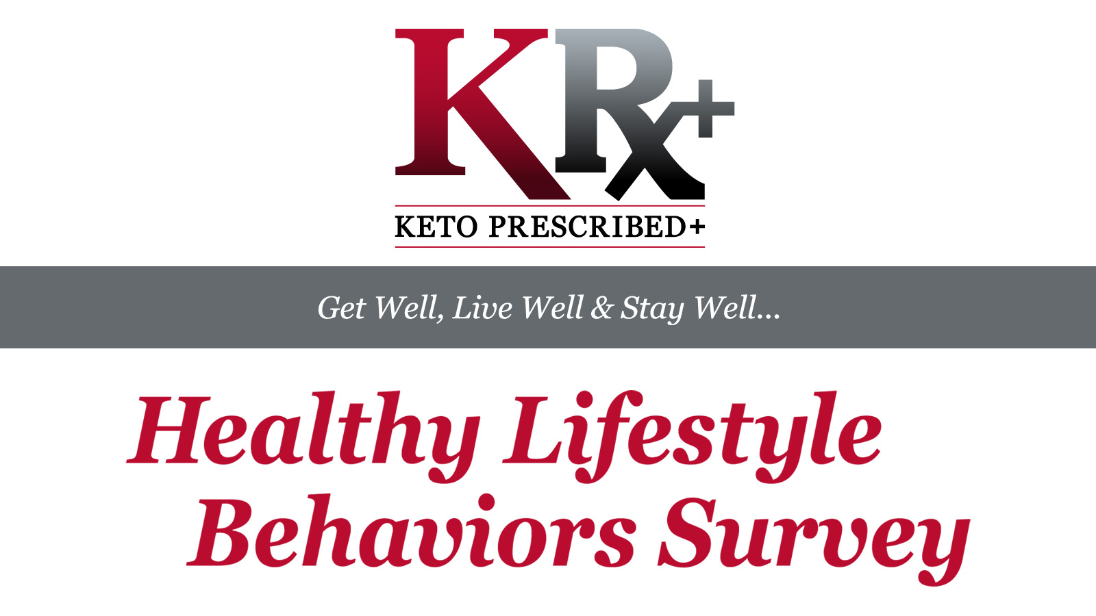 Keto RX plus Healthy Lifestyle Behaviors Survey