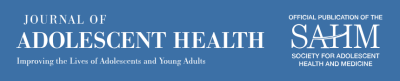 Journal of Adolescent Health | Society for Adolescent Heath and Medicine