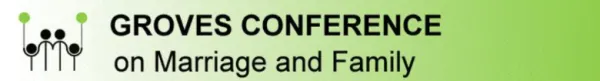  Groves Conference on Marriage and Family