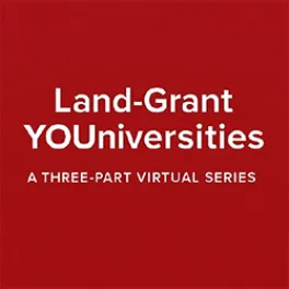 Land-Grant YOU-niversities: a 3 part virtual series